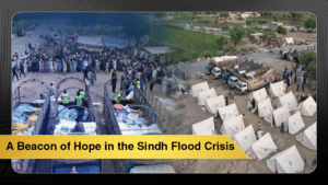 A Beacon of Hope in the Sindh Flood Crisis